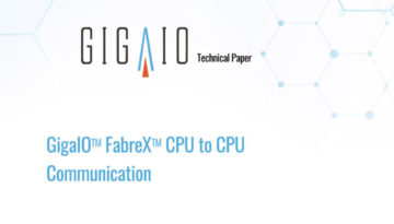 GigaIO FabreX CPU to CPU Communications Technical Paper