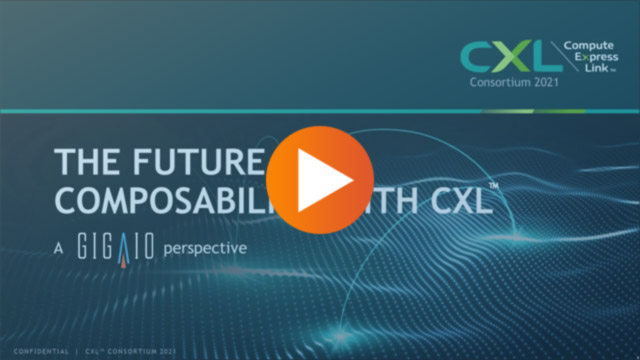 The Future of Composability with GigaIO and CXL