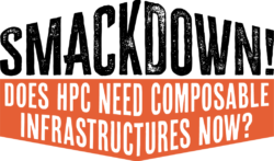 Smackdown! Does HPC Need Composable Infrastructers Now?